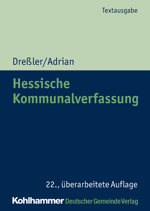 Hessische Kommunalverfassung - Ulrich Dre&szlig;ler, Ulrike Adrian