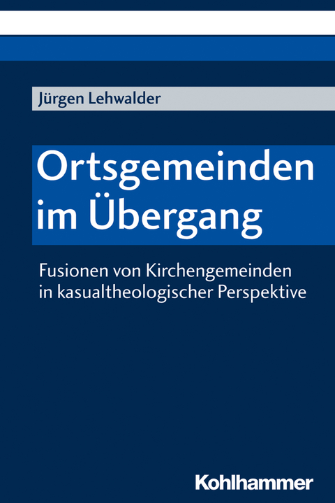 Ortsgemeinden im &Uuml;bergang - J&uuml;rgen Lehwalder