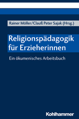 Religionsp&auml;dagogik f&uuml;r Erzieherinnen - 