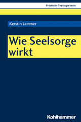 Wie Seelsorge wirkt - Kerstin Lammer