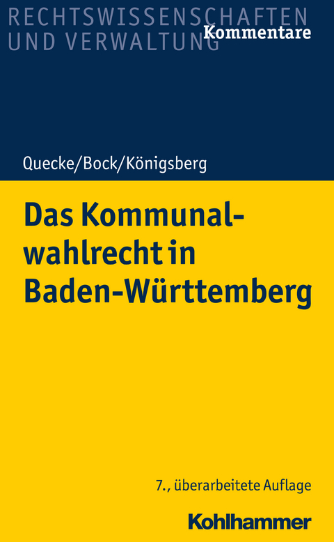 Das Kommunalwahlrecht in Baden-W&uuml;rttemberg - Albrecht Quecke, Irmtraud Bock, Hermann K&ouml;nigsberg, Friedrich Gackenholz