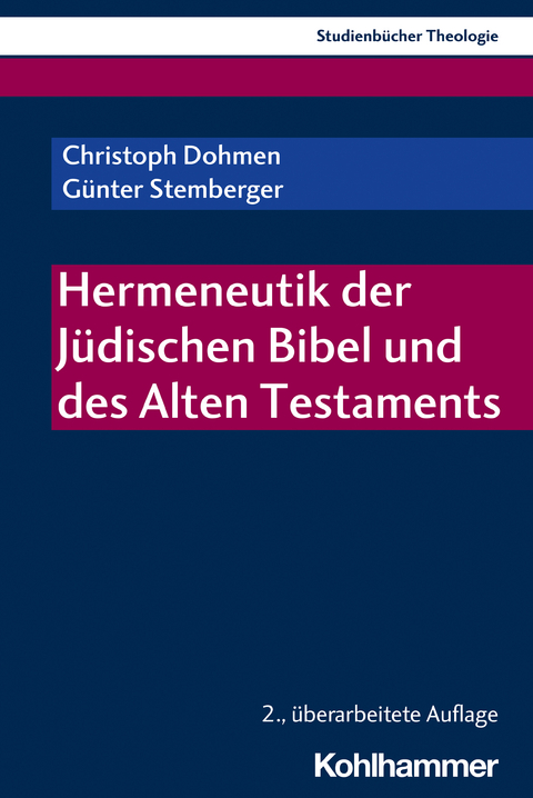 Hermeneutik der J&uuml;dischen Bibel und des Alten Testaments - Christoph Dohmen, G&uuml;nter Stemberger