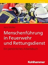 Menschenf&uuml;hrung in Feuerwehr und Rettungsdienst - Jens M&uuml;ller