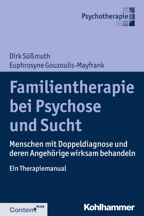 Familientherapie bei Psychose und Sucht - Dirk S&uuml;&szlig;muth, Euphrosyne Gouzoulis-Mayfrank