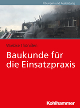Baukunde f&uuml;r die Einsatzpraxis - Wiebke Th&ouml;ni&szlig;en