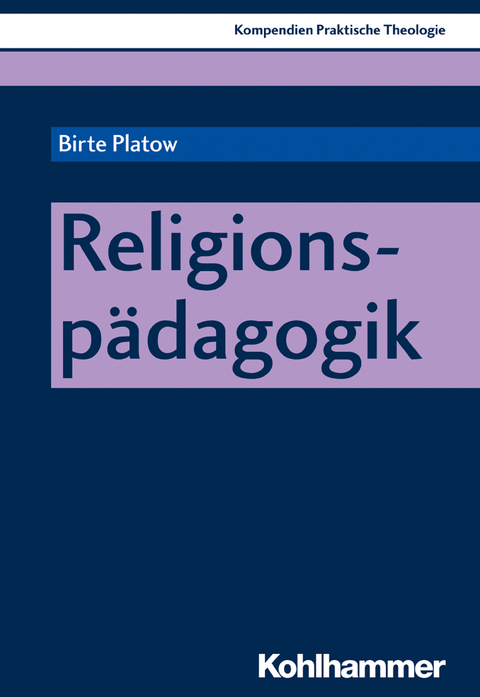 Religionsp&auml;dagogik - Birte Platow