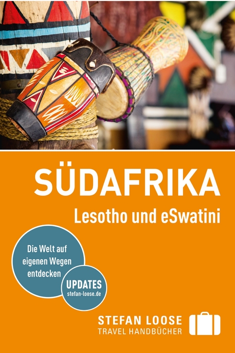 Stefan Loose Reisef&uuml;hrer S&uuml;dafrika - Lesotho und eSwatini - Barbara McCreal, James Bainbridge, Hilary Heuler, Lizzie Williams, Greg de Villiers, Louise Whitworth