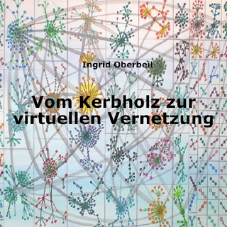 Vom Kerbholz zur virtuellen Vernetzung