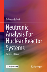 Neutronic Analysis For Nuclear Reactor Systems - Zohuri, Bahman