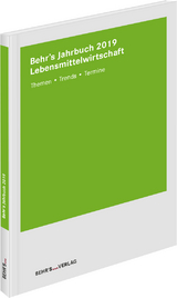 Behr&acute;s Jahrbuch f&uuml;r die Lebensmittelwirtschaft 2019