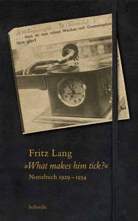 &bdquo;What makes him tick?&rdquo; - Fritz Lang
