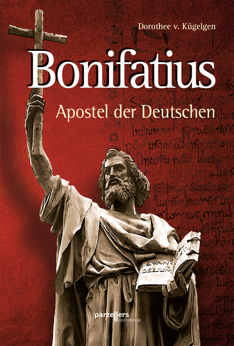 Bonifatius - Dorothee von K&uuml;gelgen
