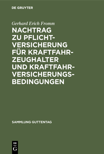 Nachtrag zu Pflichtversicherung f&uuml;r Kraftfahrzeughalter und Kraftfahrversicherungsbedingungen - Gerhard Erich Fromm