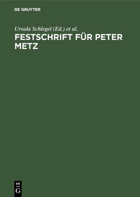 Festschrift f&uuml;r Peter Metz - 
