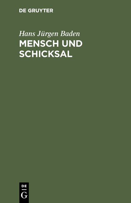 Mensch und Schicksal - Hans J&uuml;rgen Baden