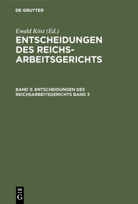 Entscheidungen des Reichsarbeitsgerichts / Entscheidungen des Reichsarbeitsgerichts. Band 3 - 