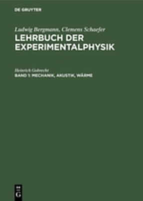 Ludwig Bergmann; Clemens Schaefer: Lehrbuch der Experimentalphysik / Mechanik, Akustik, W&auml;rme - Heinrich Gobrecht