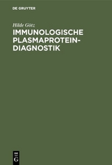 Immunologische Plasmaprotein-Diagnostik - Hilde G&ouml;tz