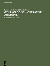 Gyn&auml;kologisch-operative Anatomie - Eduard Gitsch, Adolf Hans Palmrich