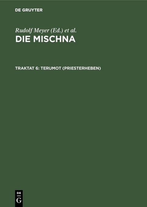 Die Mischna. Zeraim / Terumot (Priesterheben) - 