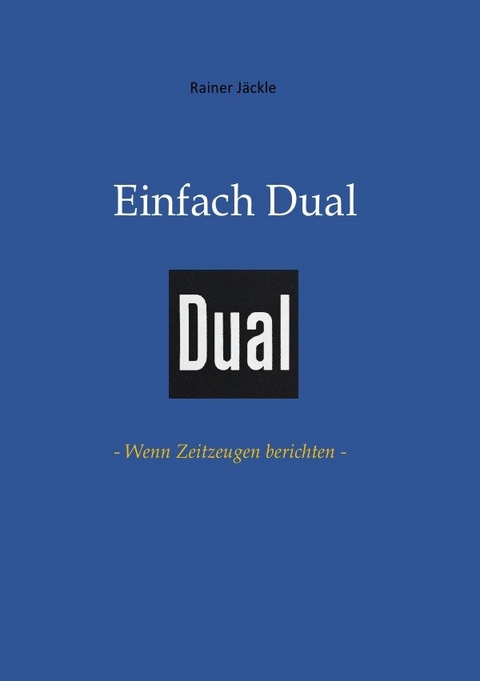 Einfach Dual - Rainer J&auml;ckle