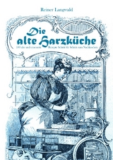 Die alte Harzk&uuml;che - Reiner Langwald