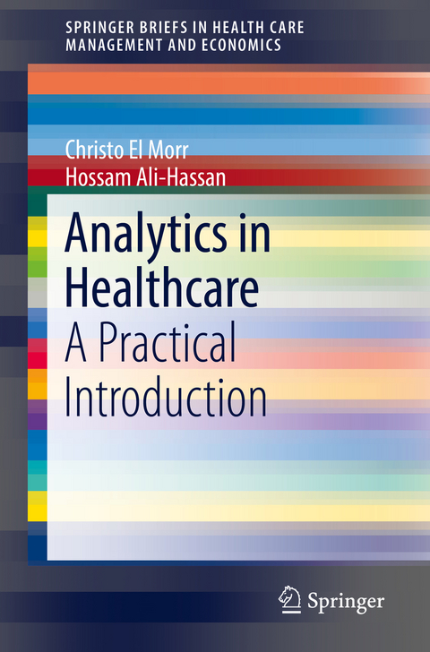 Analytics in Healthcare - Christo El Morr, Hossam Ali-Hassan
