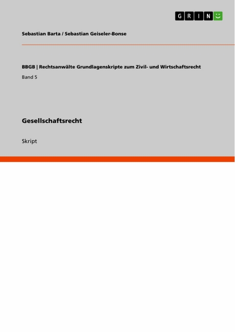 Gesellschaftsrecht - Sebastian Barta, Sebastian Geiseler-Bonse