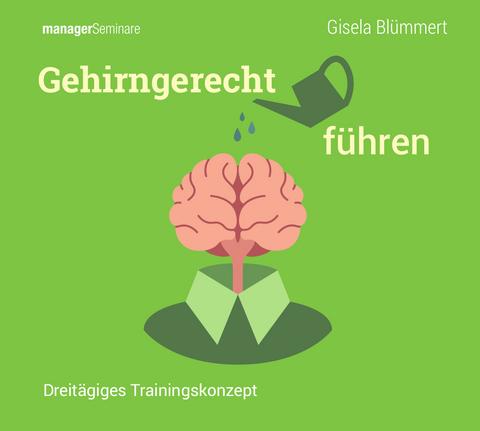 Gehirngerecht f&uuml;hren (Trainingskonzept) - Gisela Bl&uuml;mmert
