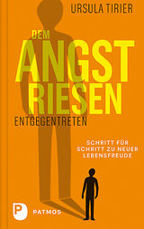 Dem Angstriesen entgegentreten - Ursula Tirier