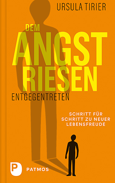 Dem Angstriesen entgegentreten - Ursula Tirier
