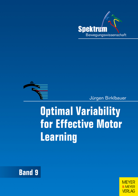 Optimal Variability for Effective Motor Learning - J&uuml;rgen Birklbauer