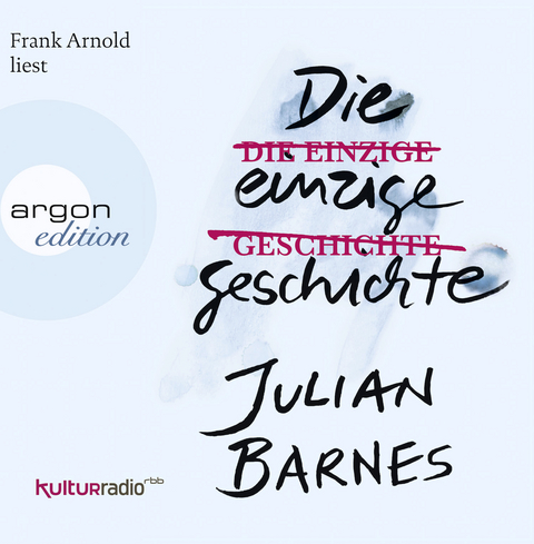 Die einzige Geschichte - Julian Barnes
