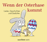 Wenn der Osterhase kommt - Max Bolliger, Georg Bydlinski, Angelika Eisold Viebig, Josef Guggenmos, Heinrich Hannover, Klaus W. Hoffmann, Rosemarie K&uuml;nzler-Behncke, Tilde Michels, Eduard M&ouml;rike, Ulrich Steier, Jakob Streit, Fredrik Vahle, Barbara Zoschke, Rolf Zuckowski