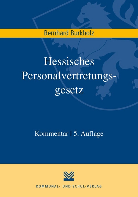Hessisches Personalvertretungsgesetz - Bernhard Burkholz