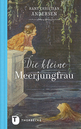 Die kleine Meerjungfrau - Hans Christian Andersen