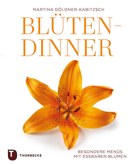 Bl&uuml;ten-Dinner - Martina G&ouml;ldner-Kabitzsch