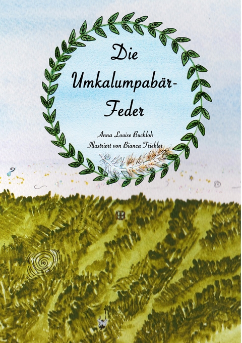 Die Umkalumpab&auml;r-Feder - Anna Louise Buchloh