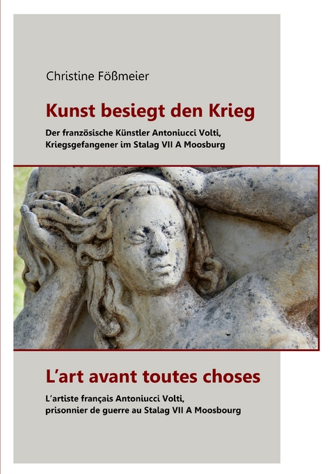 Kunst besiegt den Krieg - L'art avant toutes choses - Christine F&ouml;&szlig;meier