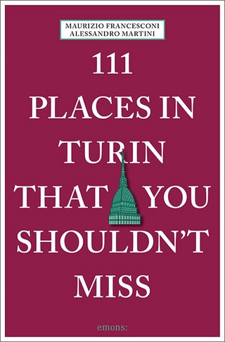 111 Places in Turin That You Shouldn't Miss