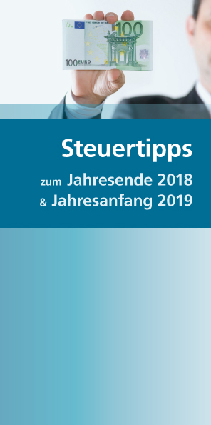 Steuertipps zum Jahresende 2018 & Jahresanfang 2019