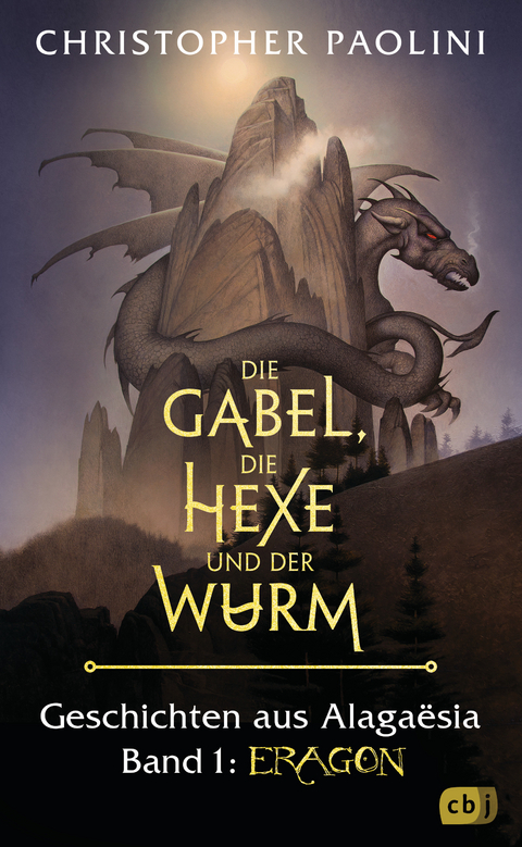 Die Gabel, die Hexe und der Wurm. Geschichten aus Alaga&euml;sia. Band 1: Eragon - Christopher Paolini