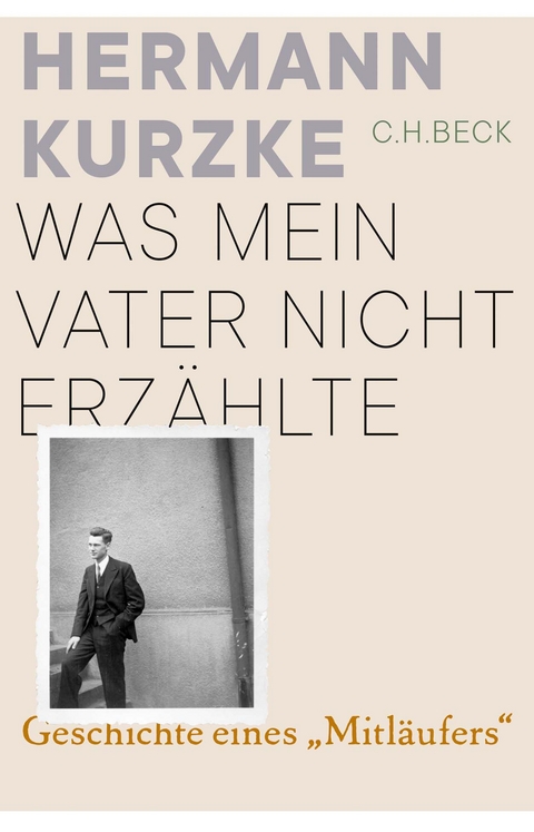 Was mein Vater nicht erz&auml;hlte - Hermann Kurzke