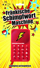 Fr&auml;nkische Schimpfwortmaschine