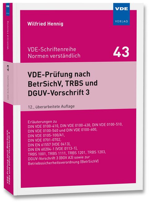 VDE-Pr&uuml;fung nach BetrSichV, TRBS und DGUV-Vorschrift 3 - Wilfried Hennig