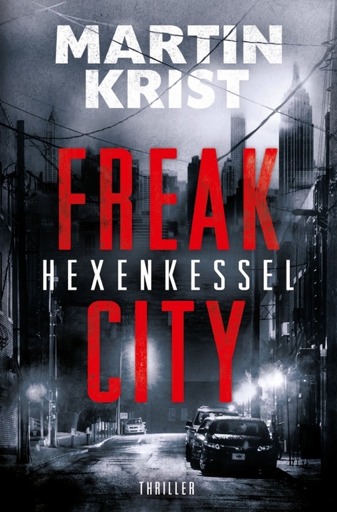 Freak City / Hexenkessel - Martin Krist