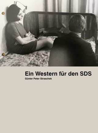 Günter Peter Straschek. Ein Western für den SDS