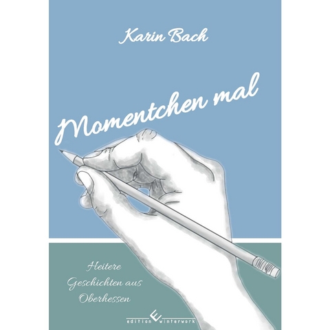 Momentchen mal - Karin Bach