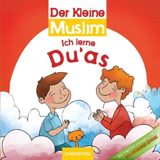Der Kleine Muslim: Ich lerne meine Religion