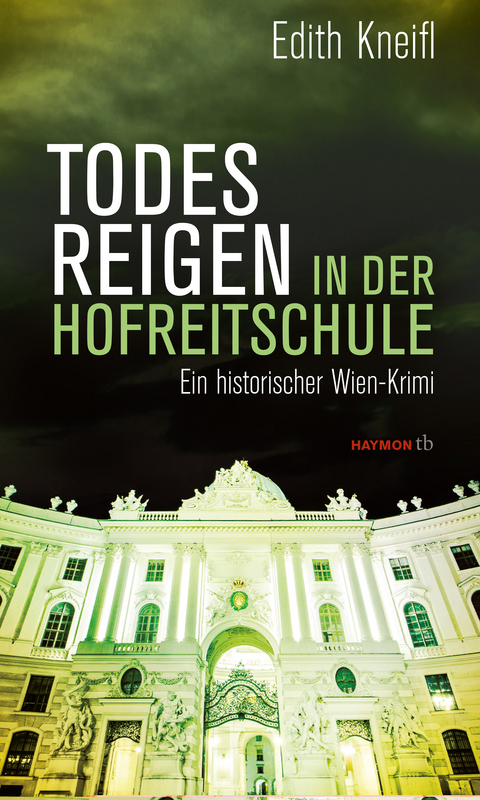 Todesreigen in der Hofreitschule - Edith Kneifl